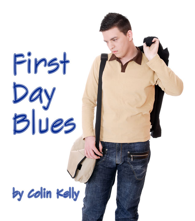 First Day Blues by Colin Kelly