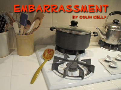 Embarrassment -- a flash fiction story by Colin Kelly