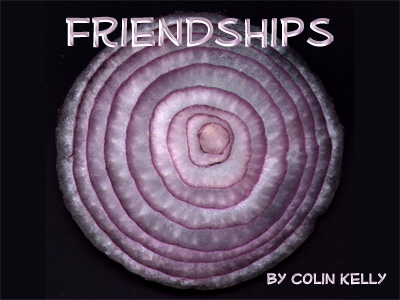 Friendships -- a flash fiction story by Colin Kelly