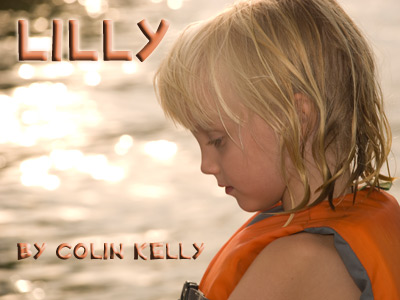 Lilly -- a flash fiction story by Colin Kelly