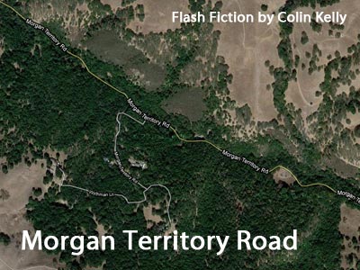 Morgan Territory Road -- a flash fiction story by Colin Kelly