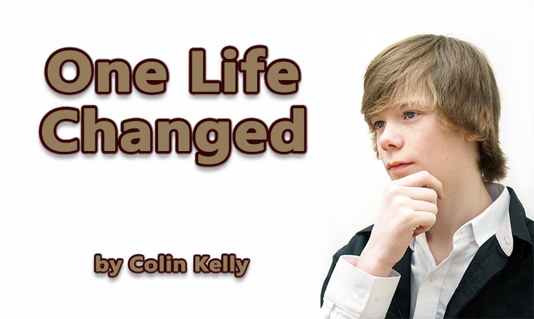 One Life Changed by Colin Kelly