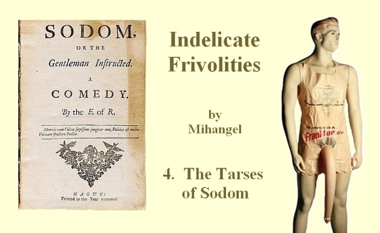 Indelicate Frivolities by Mihangel 4. The Tarses of Sodom